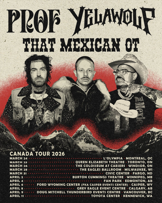 PROF + Yelawolf + That Mexican OT in CANADA 🇨🇦
