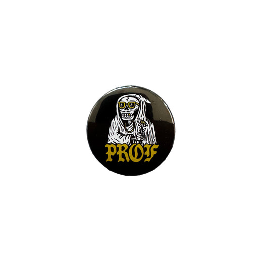 PROF "Tombstones" Pin-Back Button